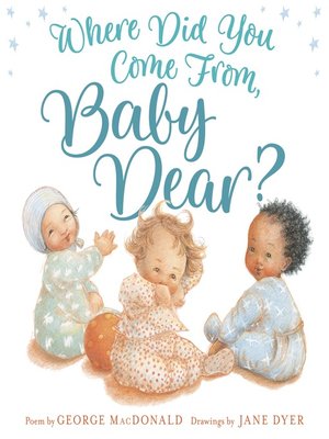 cover image of Where Did You Come from, Baby Dear?